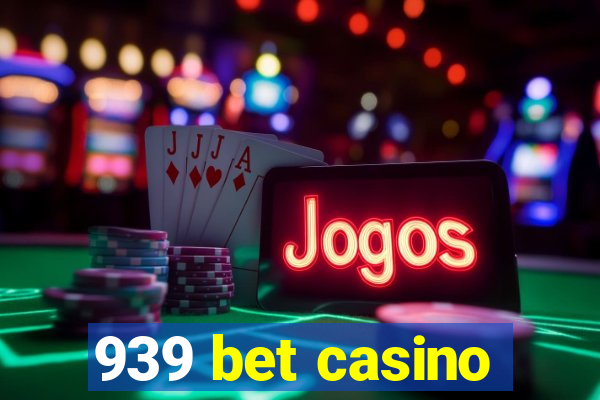 939 bet casino